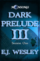 Dark Prelude, Moonsongs Book 3